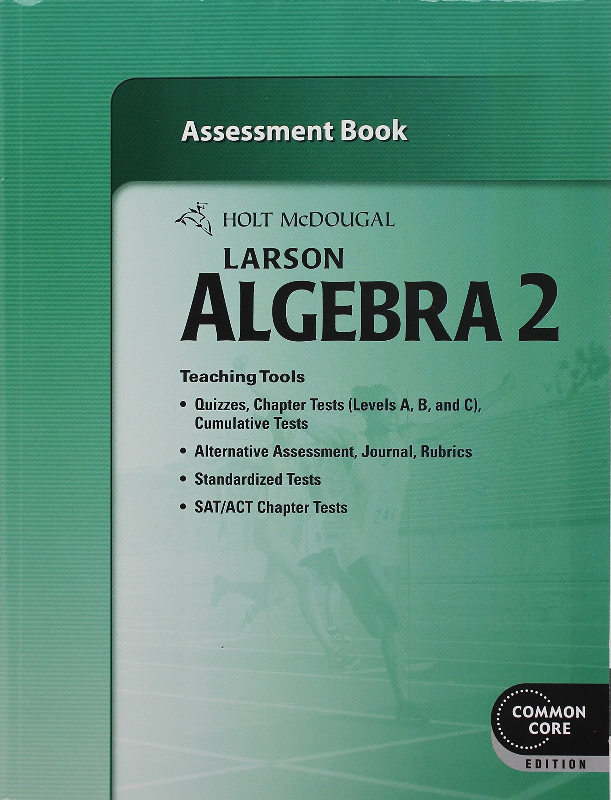 Larson Algebra 2 Assessment Book (Common Core Edition),Used