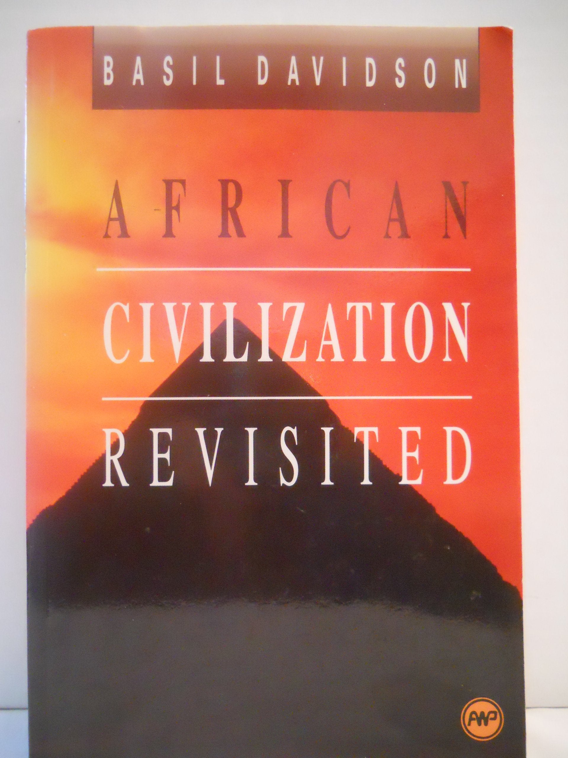 African Civilization Revisited: From Antiquity to Modern Times,New