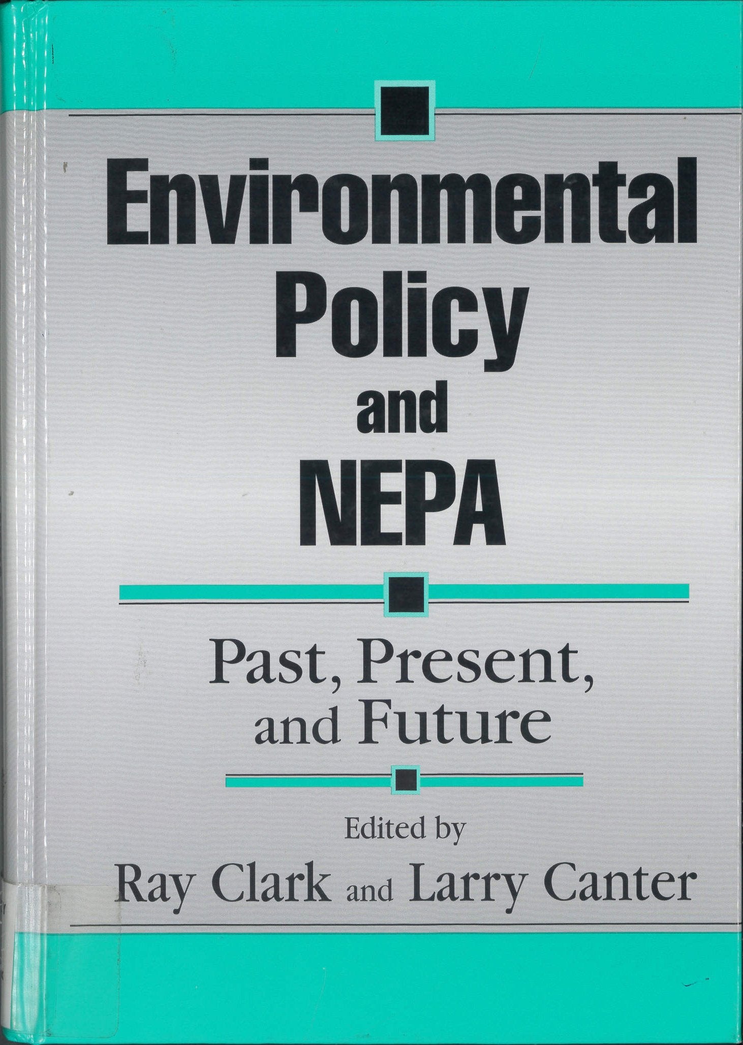 Environmental Policy and NEPA: Past, Present, and Future,Used
