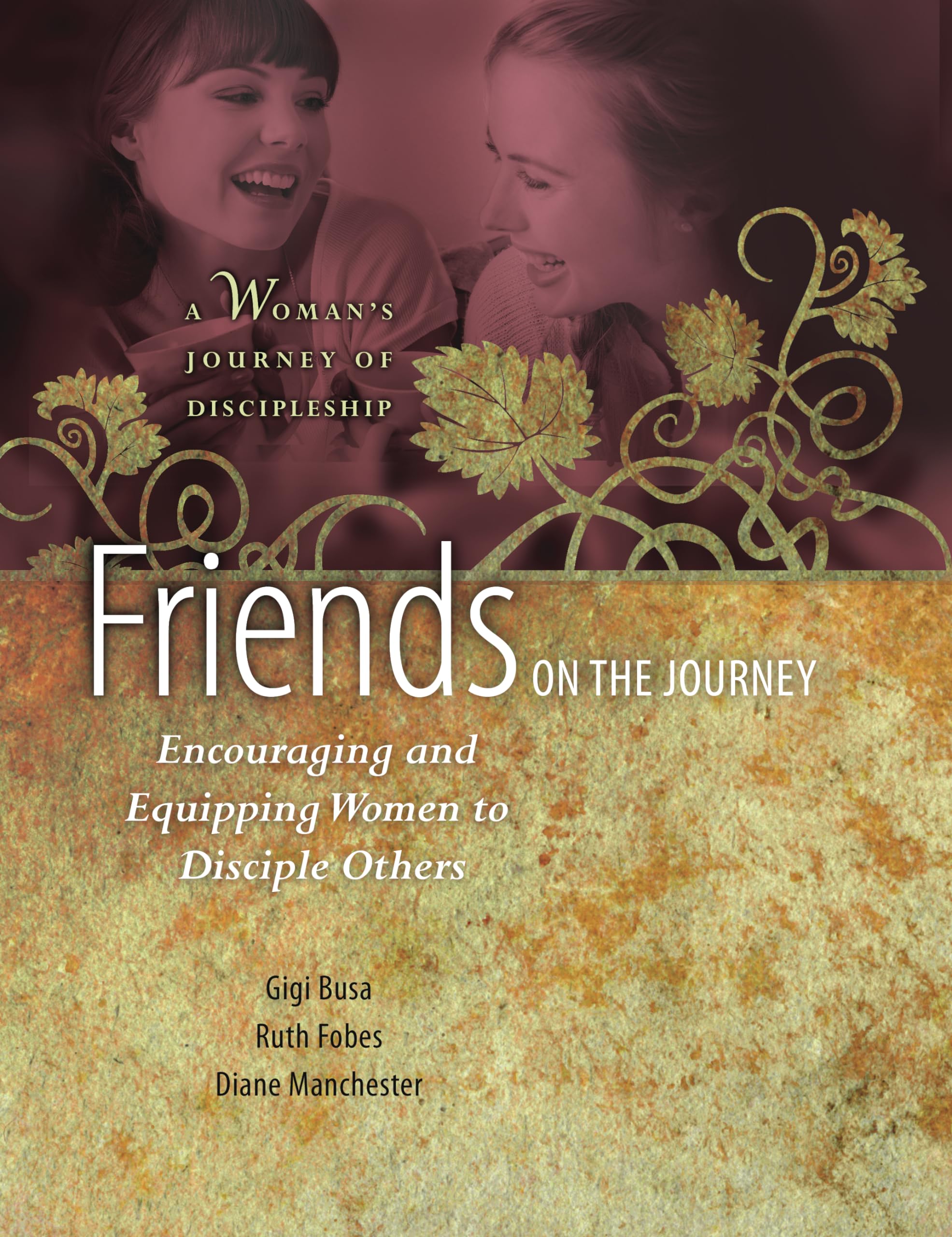 Friends On The Journey: Encouraging And Equipping Women To Disciple Others (A Woman'S Journey Of Discipleship),Used