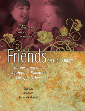 Friends On The Journey: Encouraging And Equipping Women To Disciple Others (A Woman'S Journey Of Discipleship),Used