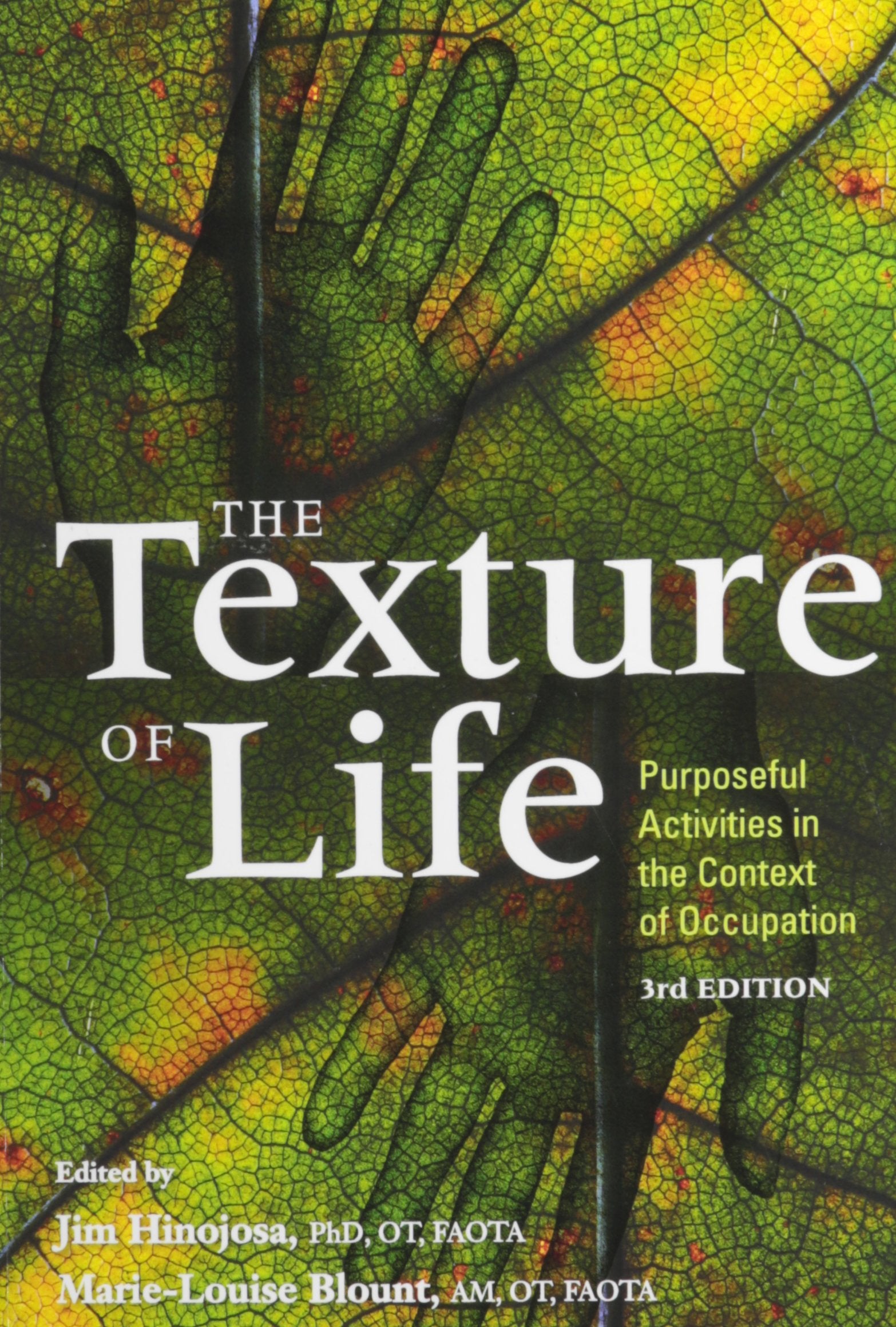 The Texture of Life: Purposeful Activities in the Context of Occupation, 3rd Edition,Used