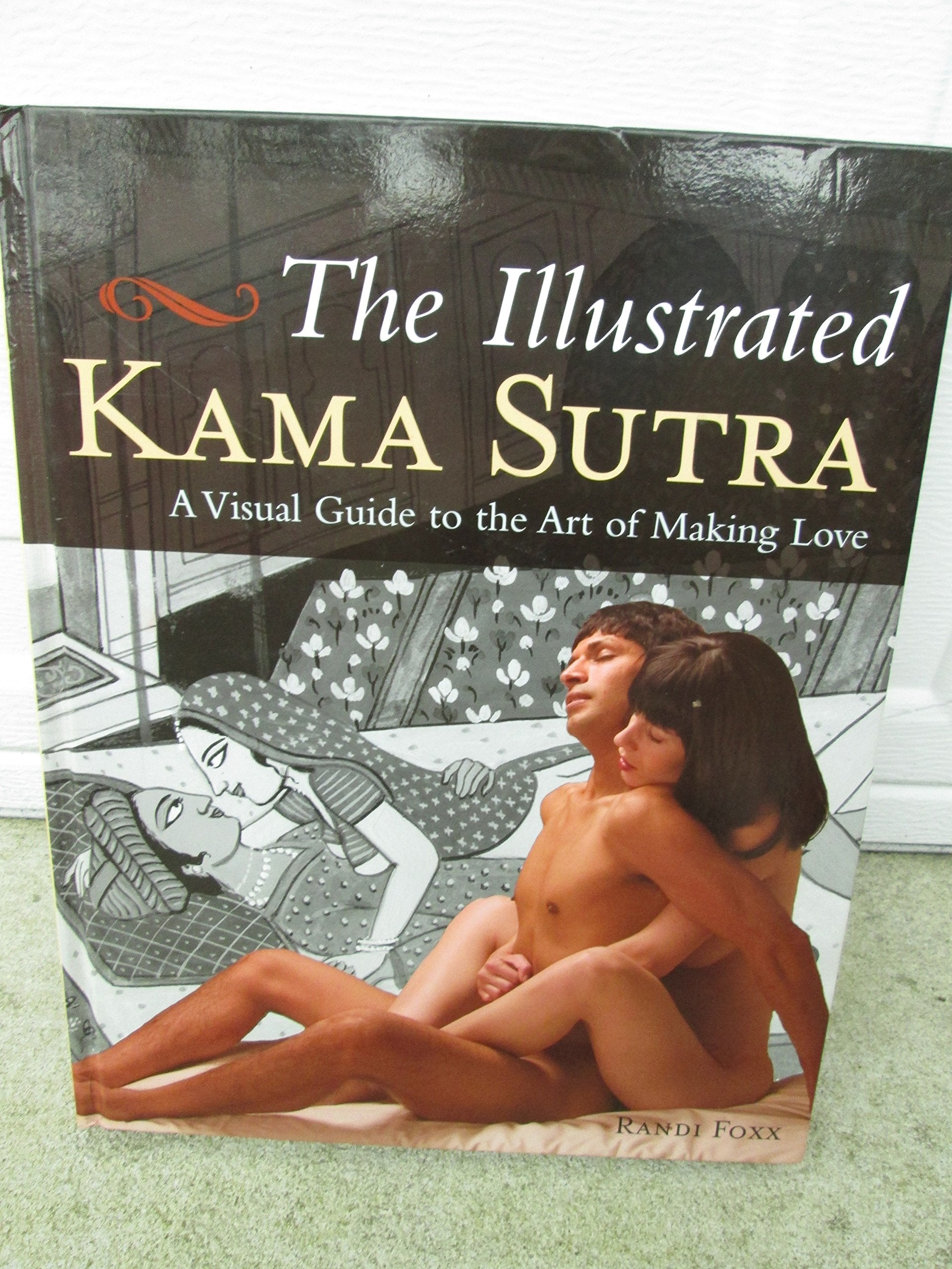 The New Kama Sutra: A Visual Guide To The Art Of Making Love