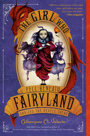 The Girl Who Fell Beneath Fairyland And Led The Revels There (Fairyland, 2)