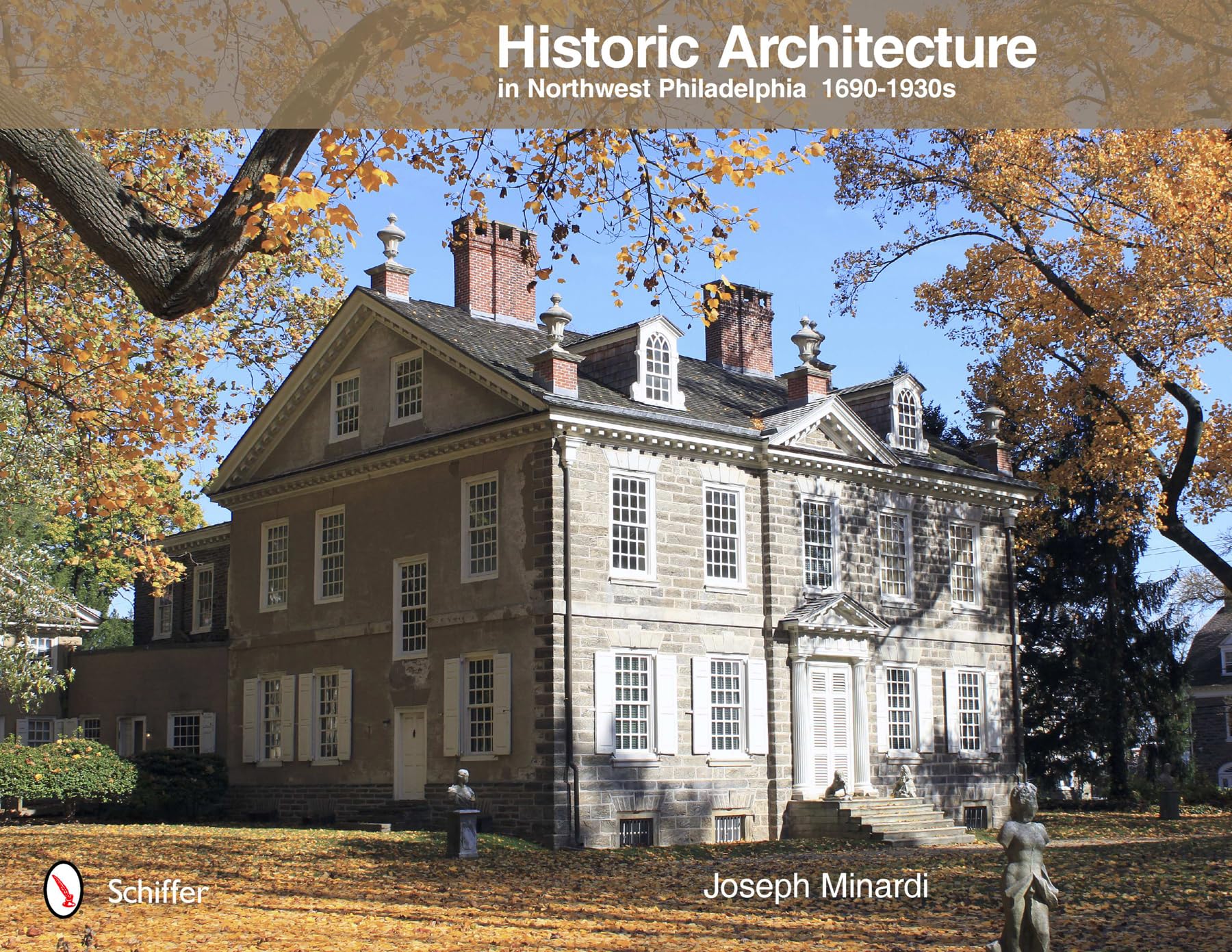 Historic Architecture in Northwest Philadelphia: 1690 to 1930s: 1690 to 1930s,Used