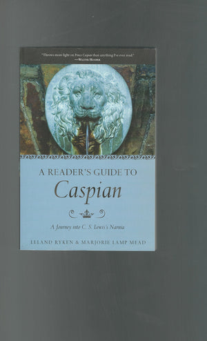A Reader's Guide to Caspian: A Journey into C. S. Lewis's Narnia,Used