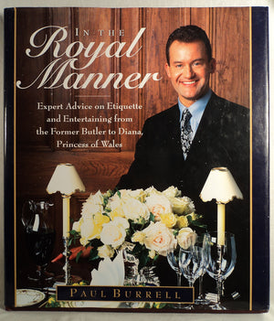 In The Royal Manner: Expert Advice On Etiquette And Entertaining From The Former Butler To Diana, Princess Of Wales,Used