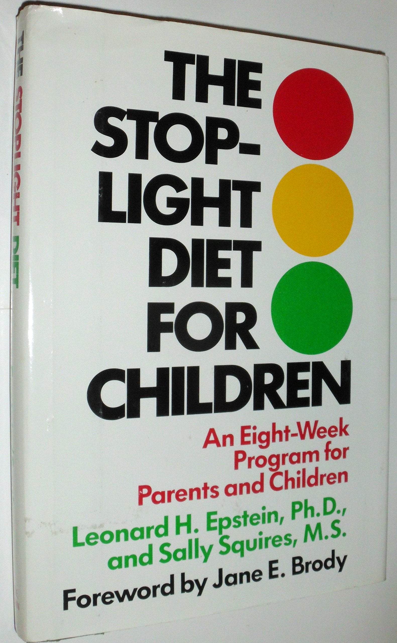 The Stoplight Diet for Children: An EightWeek Program for Parents and Children,Used
