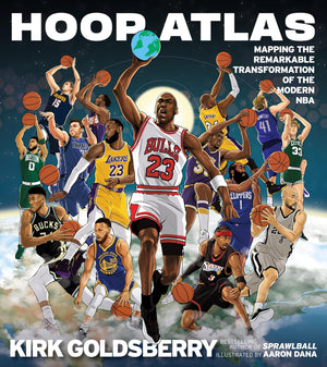 Hoop Atlas: Mapping The Remarkable Transformation Of The Modern Nba,New