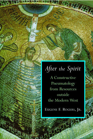 After the Spirit: A Constructive Pneumatology from Resources Outside the Modern West (Radical Traditions (RT)),Used