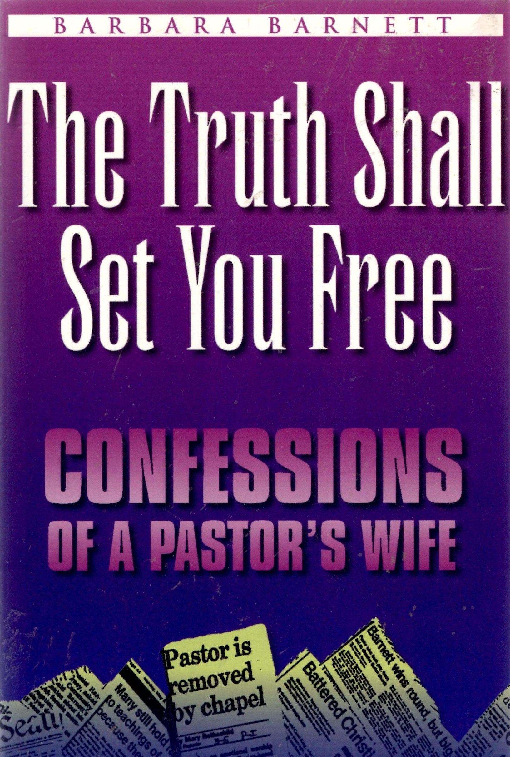 The truth shall set you free: Confessions of a pastor's wife,Used
