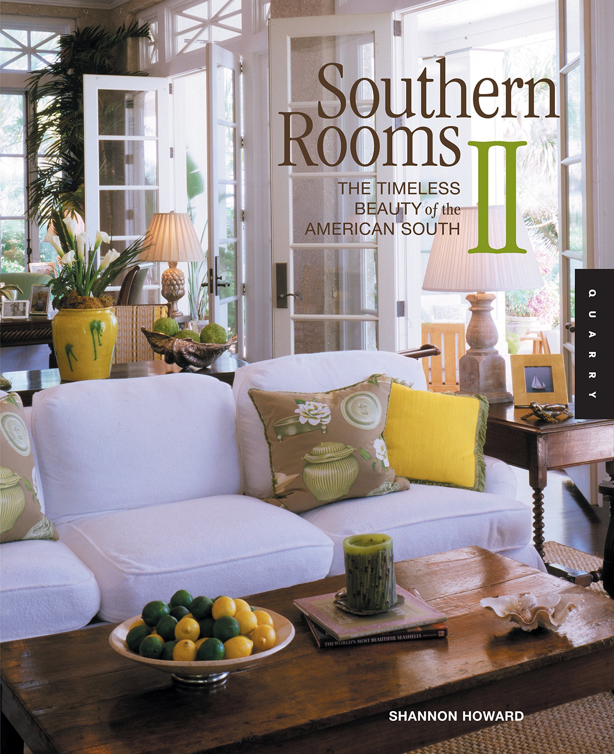 Southern Rooms Ii: The Timeless Beauty Of The American South