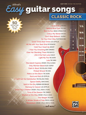Alfred's Easy Guitar Songs  Classic Rock: 50 Hits of the '60s, '70s & '80s,New