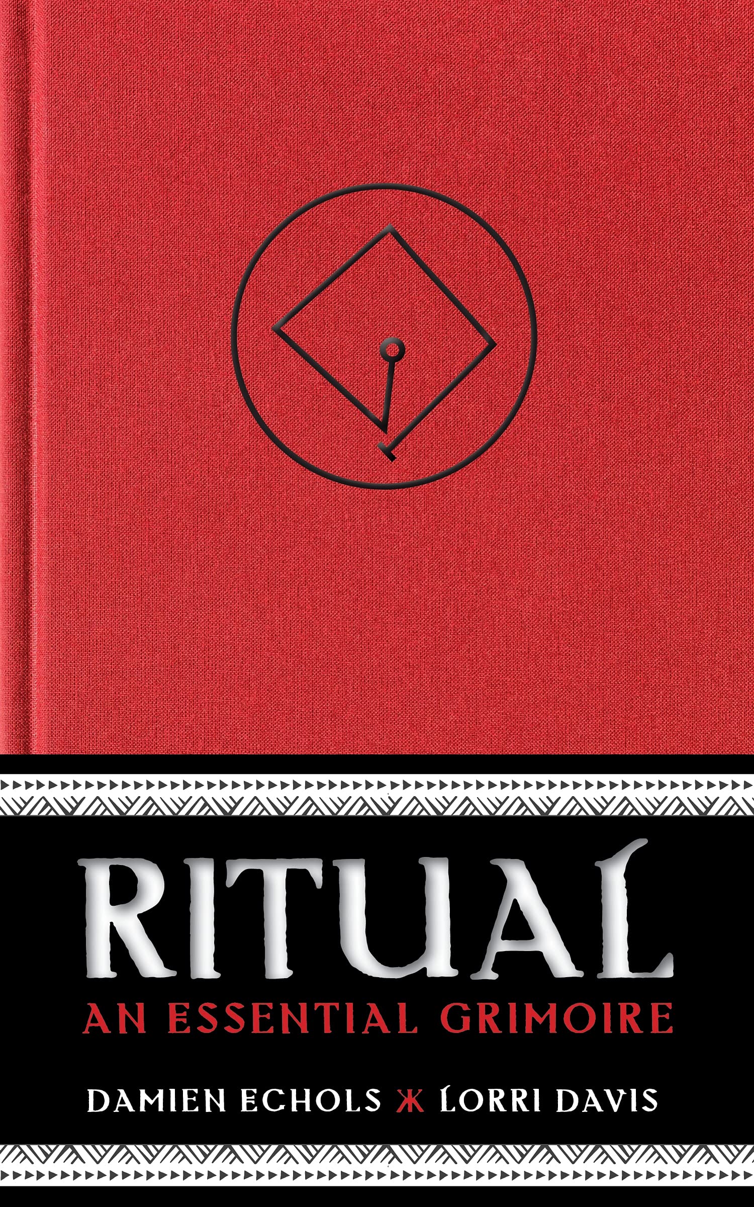 Ritual: An Essential Grimoire,New