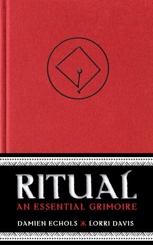 Ritual: An Essential Grimoire,New