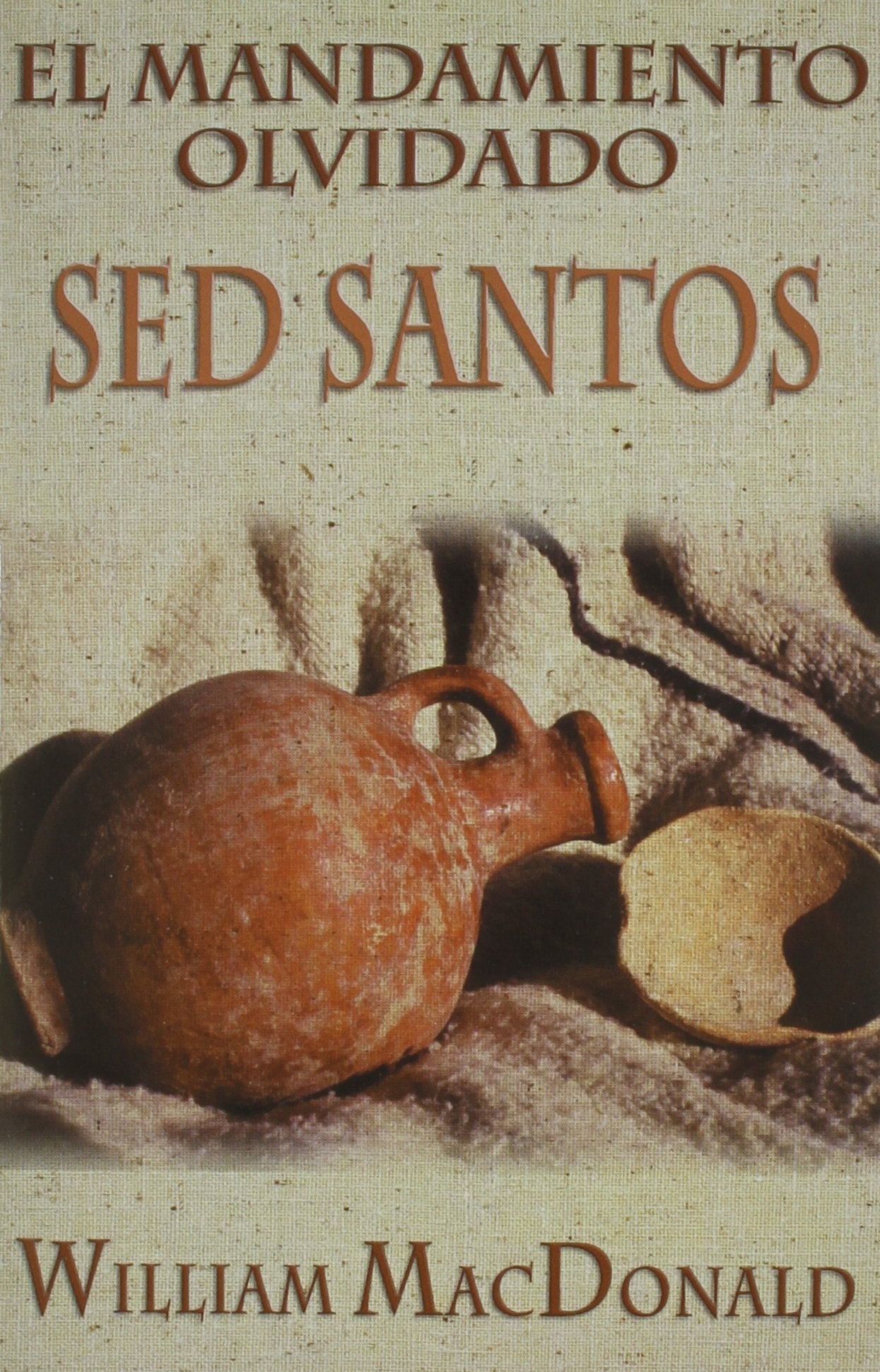 Mandamiento olvidado: Sed santos (Spanish Edition),Used