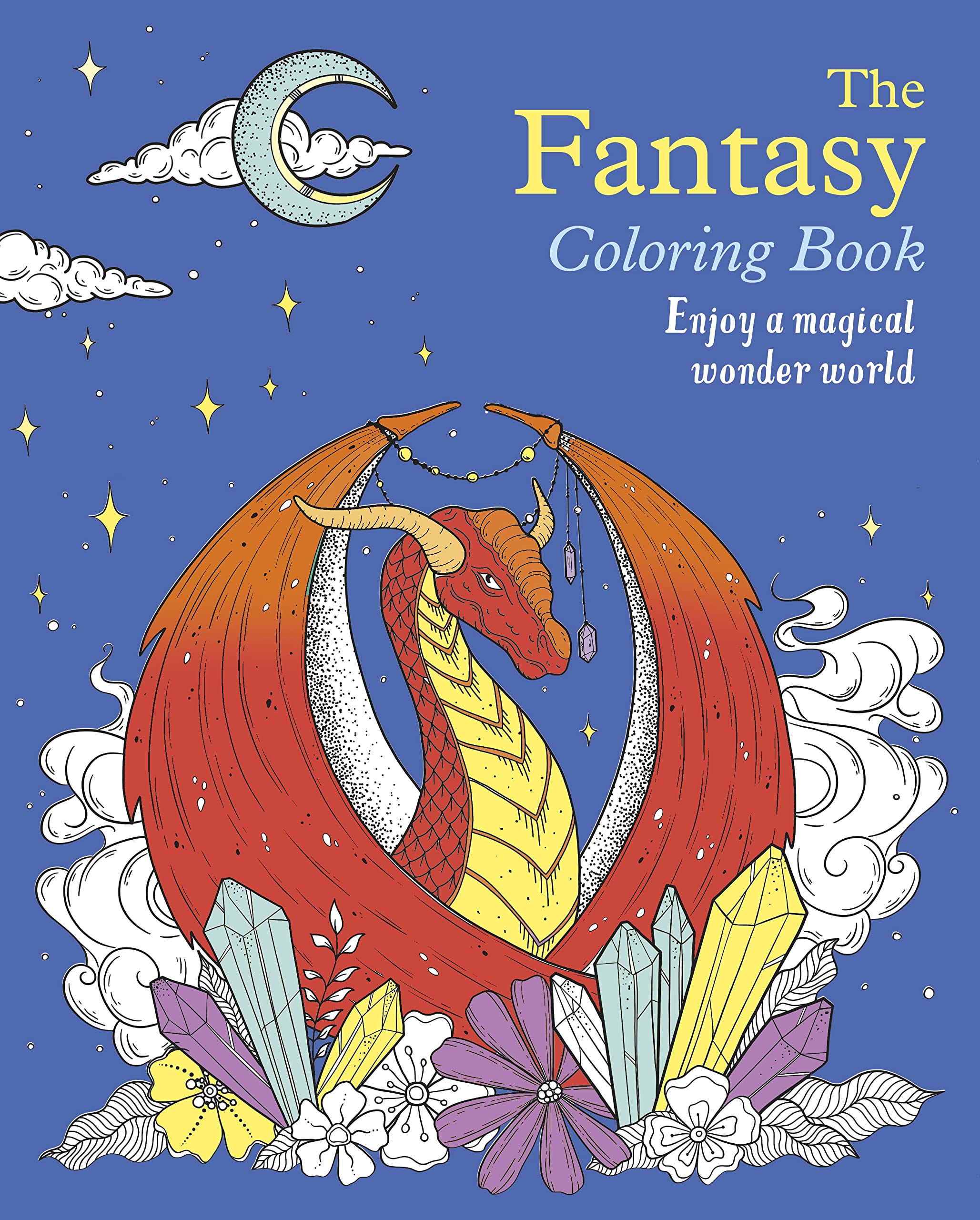 The Fantasy Coloring Book: Enjoy A Magical Wonder World,New