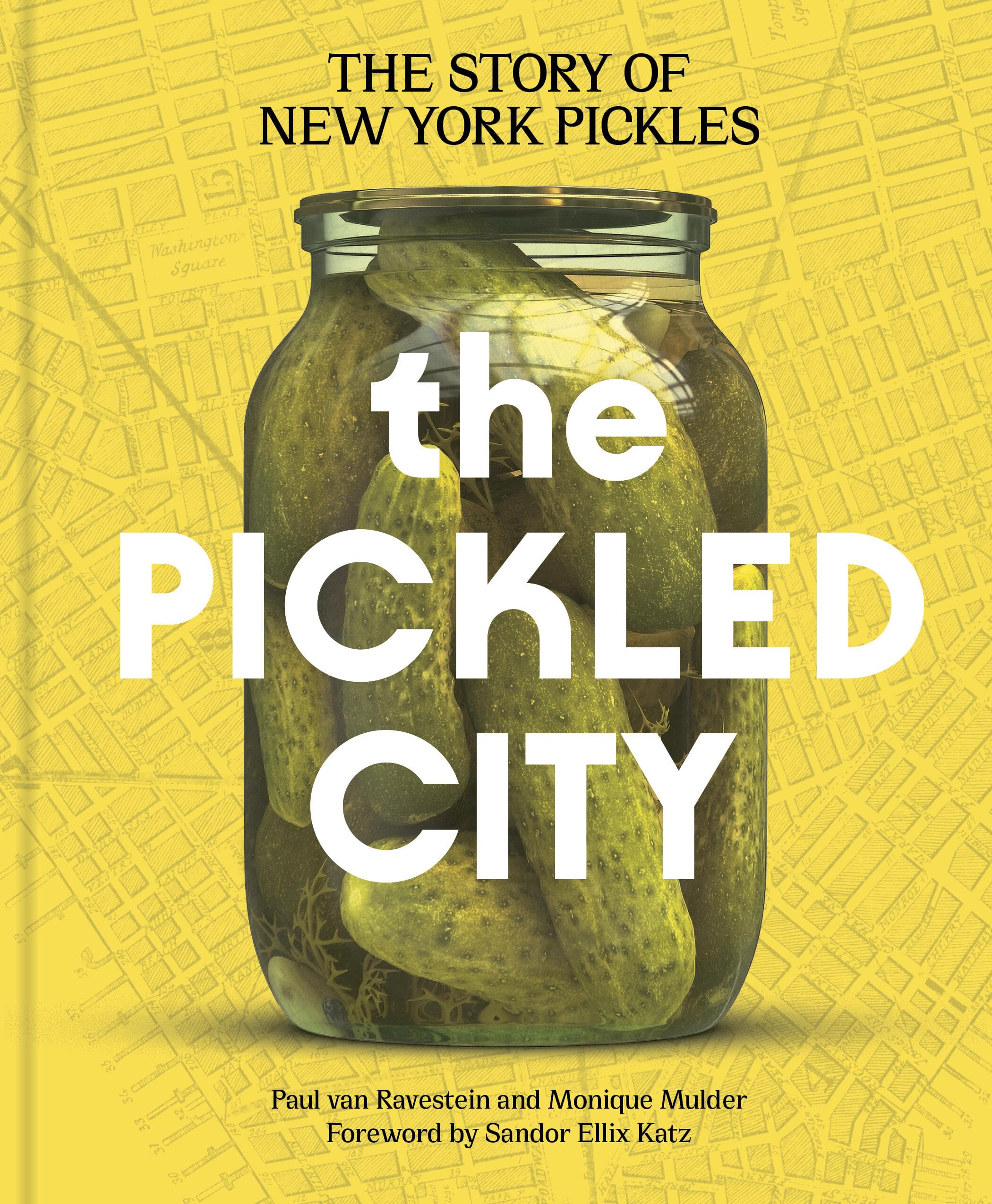 The Pickled City: The Story Of New York Pickles