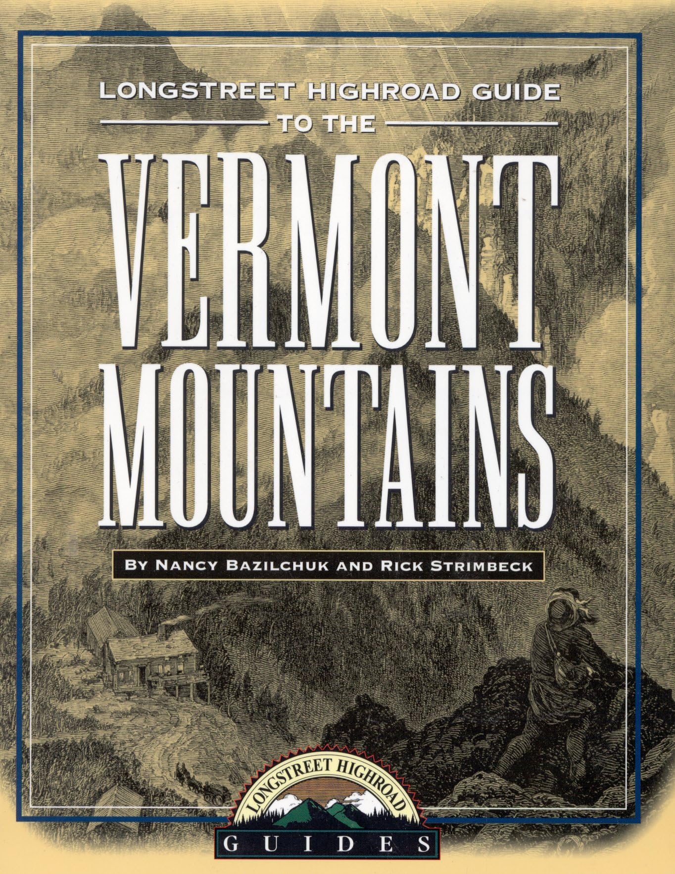 Longstreet Highroad Guide to the Vermont Mountains (Longstreet Highlands Innactive Series),Used