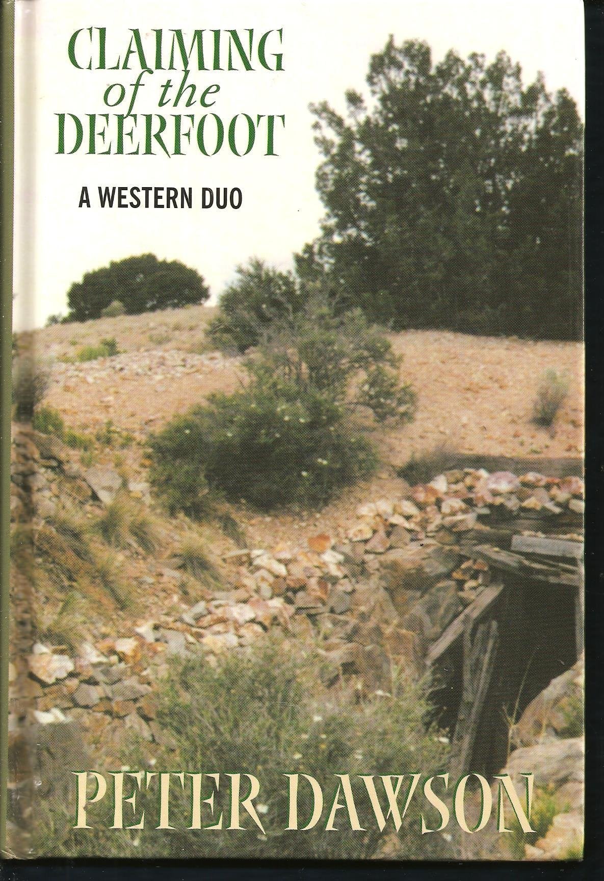 Claiming of the Deerfoot: A Western Duo (Five Star First Edition Western Series),Used
