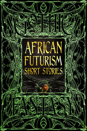 Africanfuturism Short Stories (Gothic Fantasy)