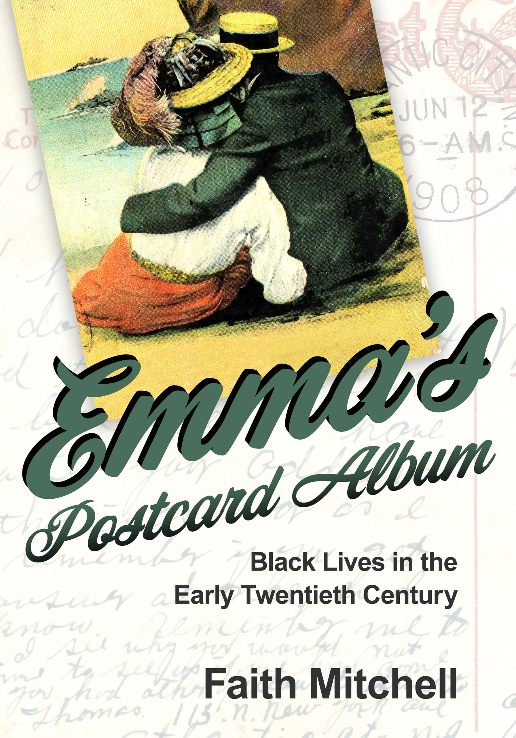 Emma'S Postcard Album: Black Lives In The Early Twentieth Century (Atlantic Migrations And The African Diaspora),Used