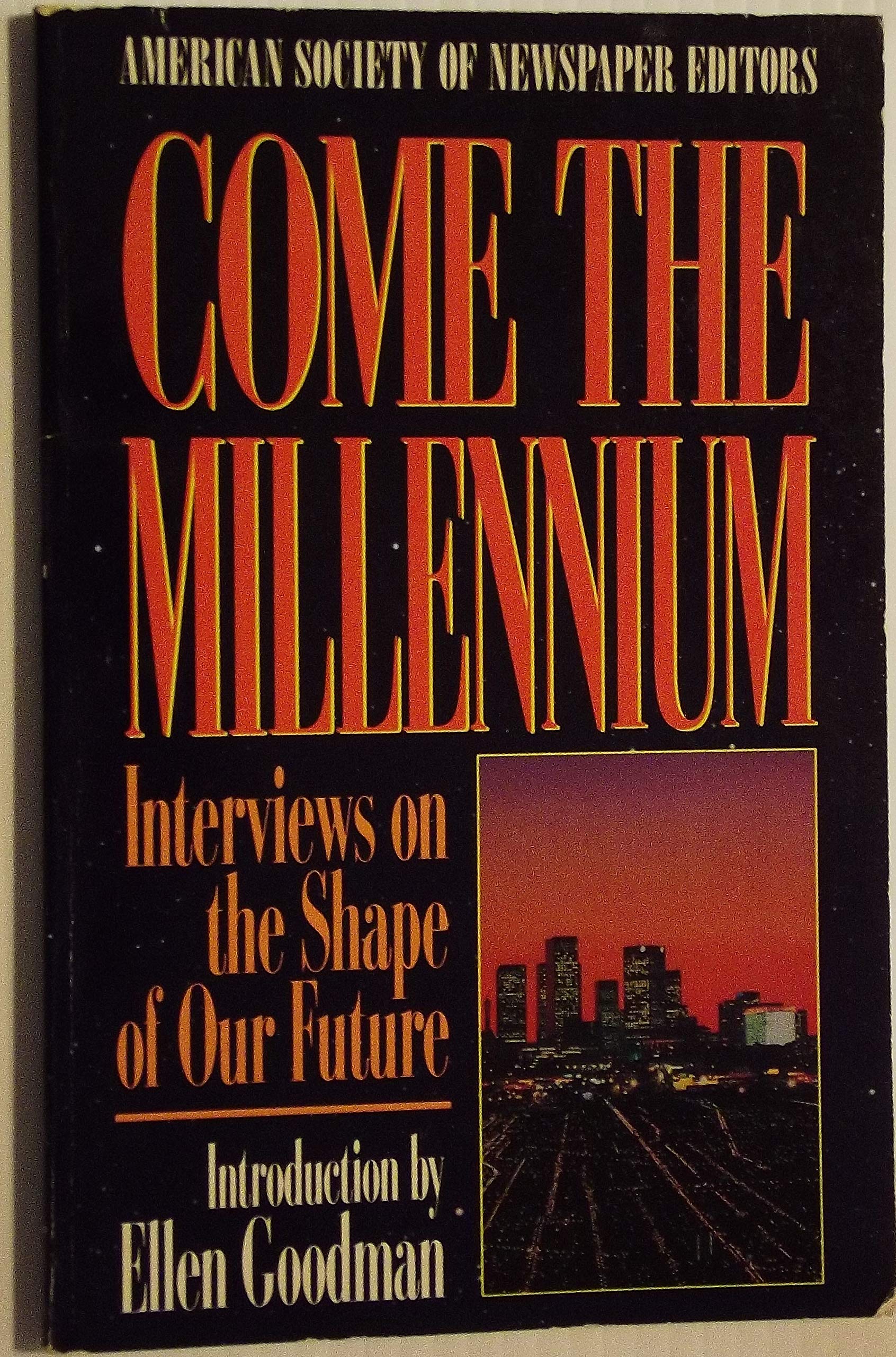 Come the Millenium: Interviews on the Shape of Our Future,Used