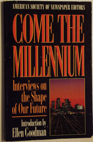 Come the Millenium: Interviews on the Shape of Our Future,Used
