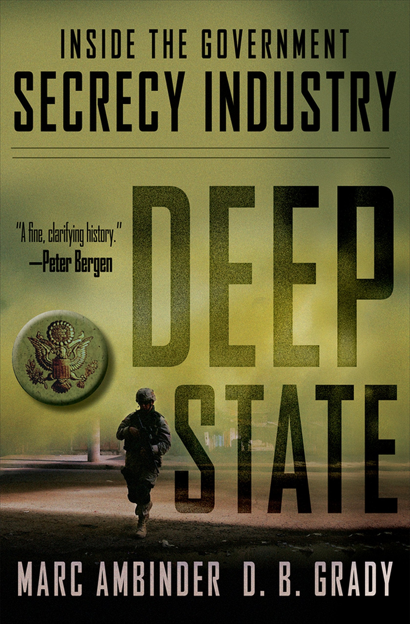 Deep State: Inside the Government Secrecy Industry,New
