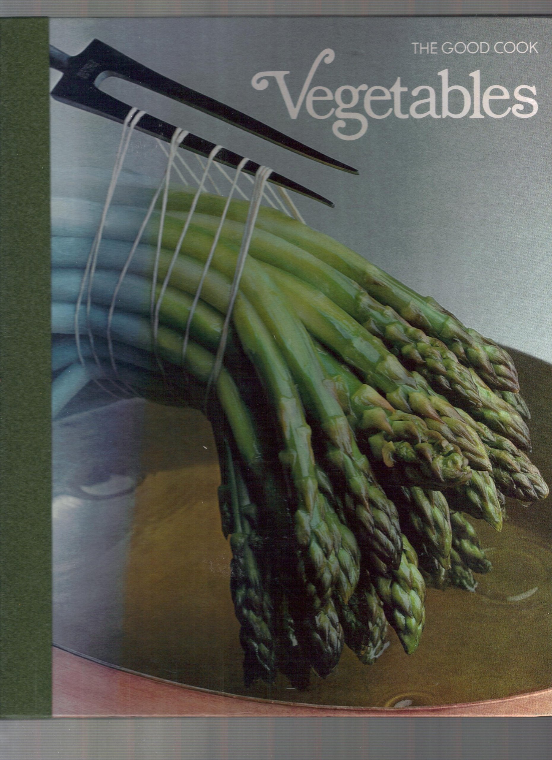Vegetables (The Good Cook Techniques & Recipes Series),Used