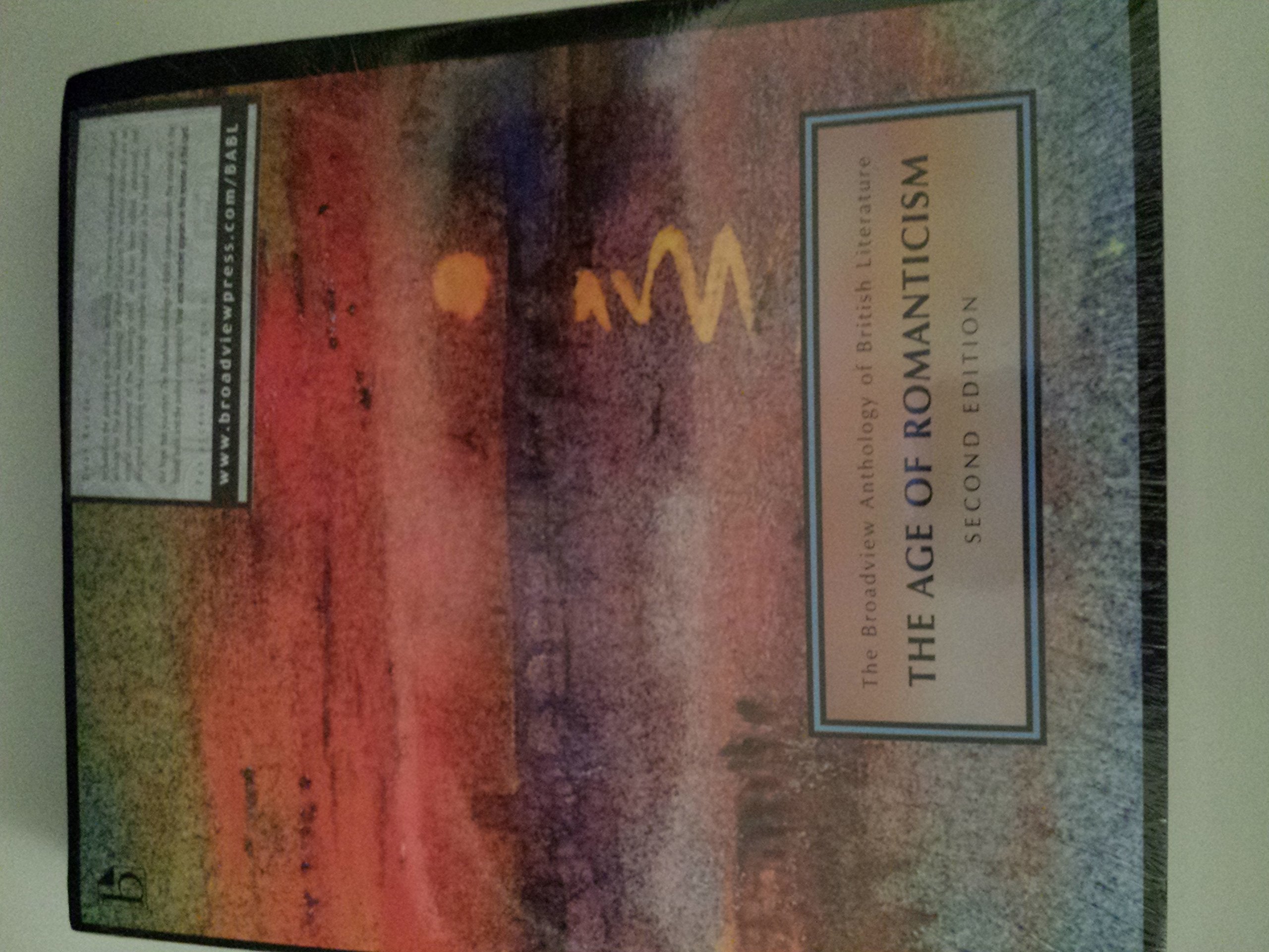 The Broadview Anthology of British Literature Volume 4: The Age of Romanticism  Second Edition,Used