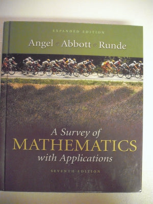 A Survey of Mathematics with Applications: Expanded Edition (7th Edition),Used