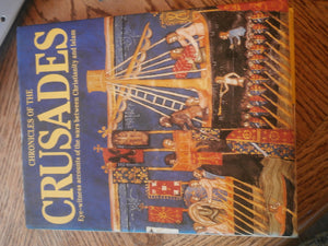 Chronicles of the Crusades: EyeWitness Accounts of the Wars Between Christianity and Islam,Used