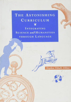 The Astonishing Curriculum: Integrating Science and Humanities Through Language,Used