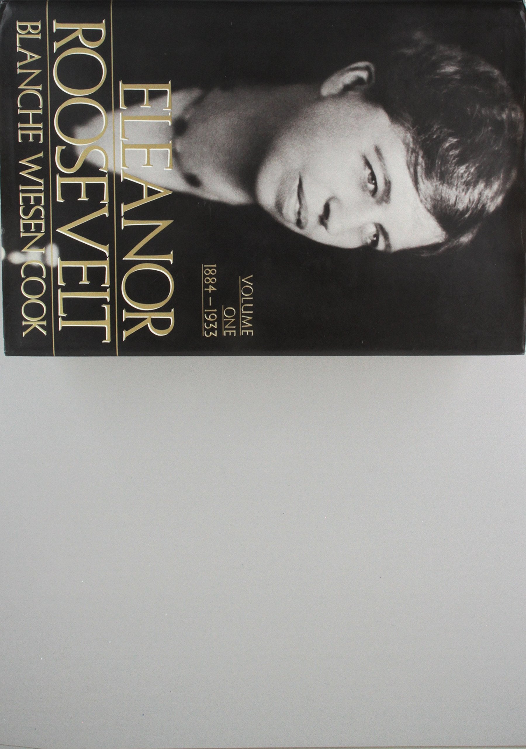 Eleanor Roosevelt: Volume One 18841933-used