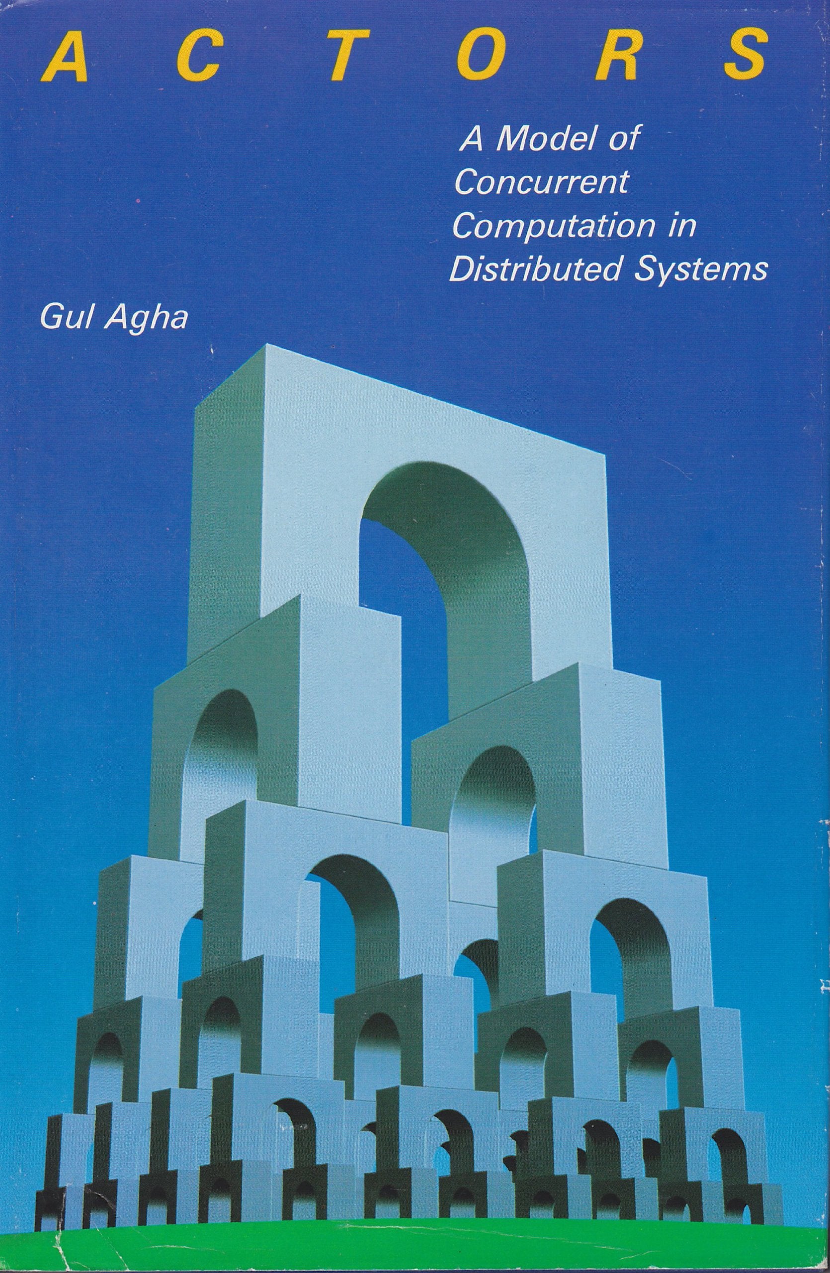 Actors: A Model of Concurrent Computation in Distributed Systems (The Mit Press Series in Artificial Intelligence),Used