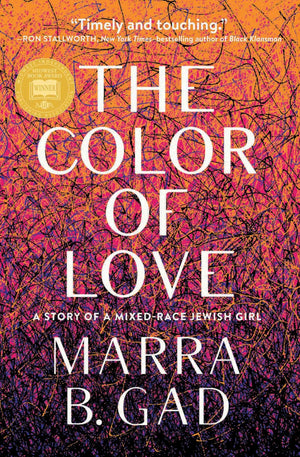 The Color Of Love: A Story Of A Mixedrace Jewish Girl-used
