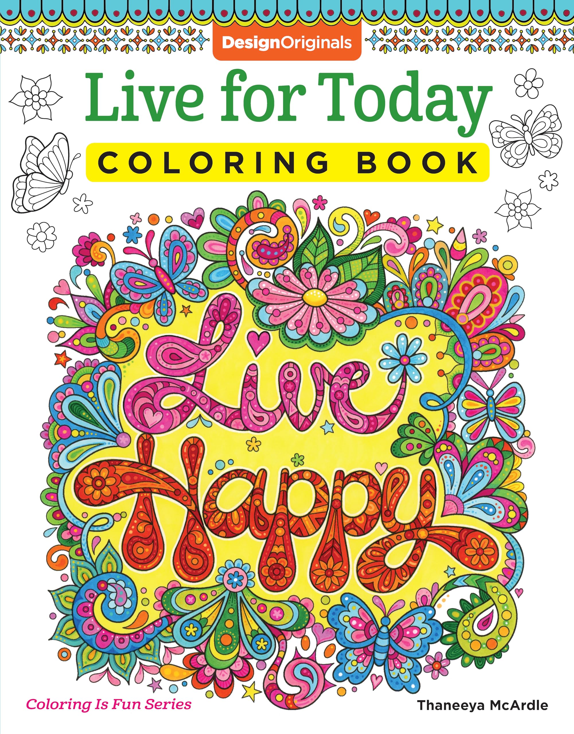 Live for Today Coloring Book (Coloring is Fun) (Design Originals) 32 Inspiring Quotes & BeginnerFriendly Creative Art Activitie,Used