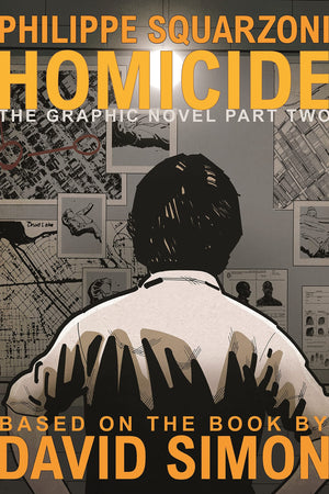Homicide: The Graphic Novel, Part Two (Homicide: The Graphic Novel, 2)