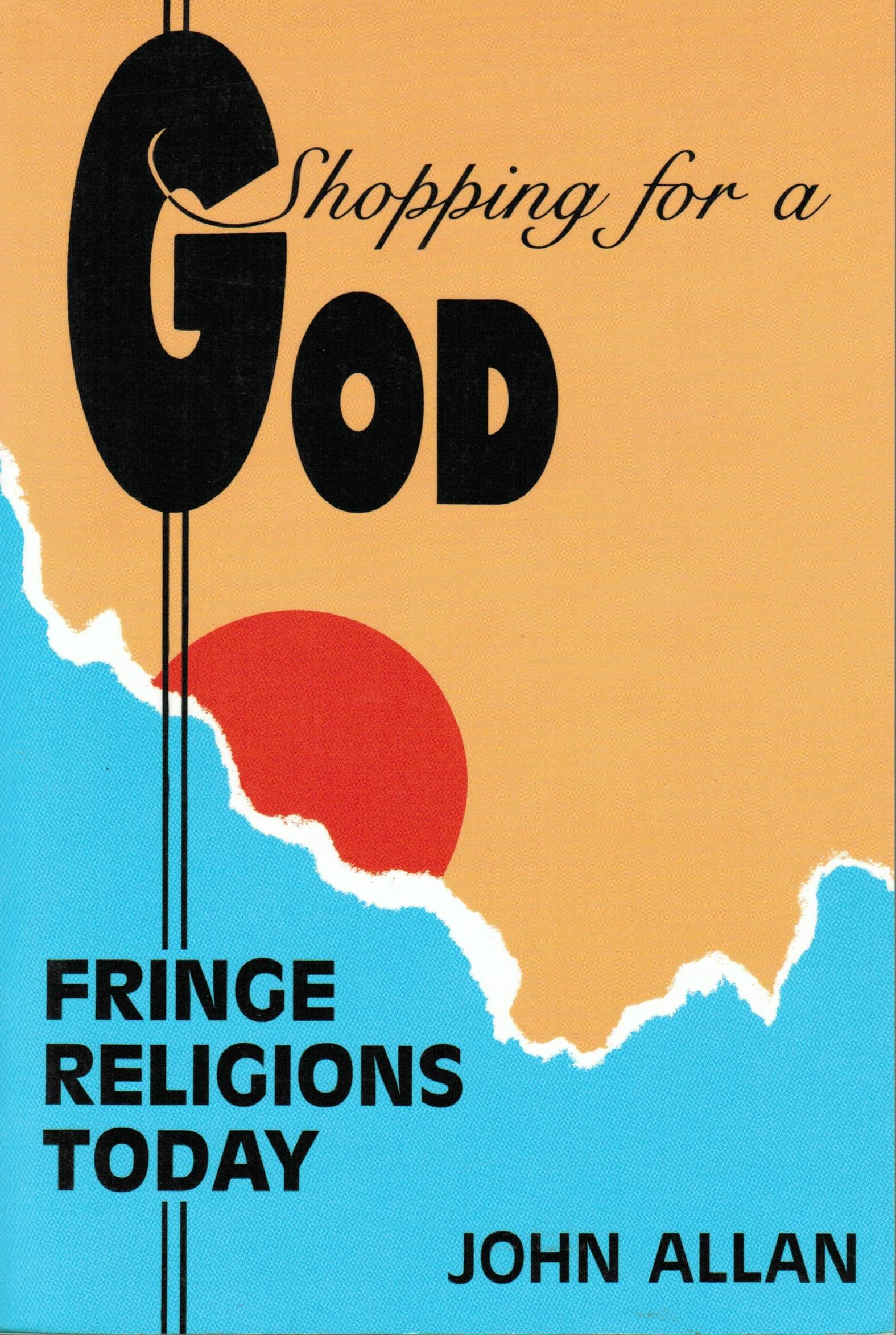 Shopping for a God: Fringe Religions Today,Used