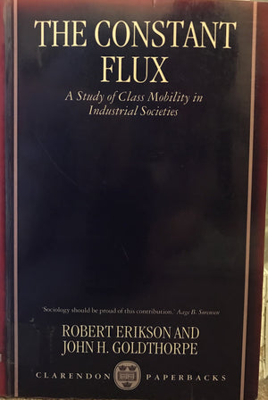 The Constant Flux: A Study of Class Mobility in Industrial Societies,Used