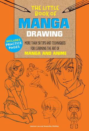 The Little Book Of Manga Drawing: More Than 50 Tips And Techniques For Learning The Art Of Manga And Anime (Volume 3) (The Littl