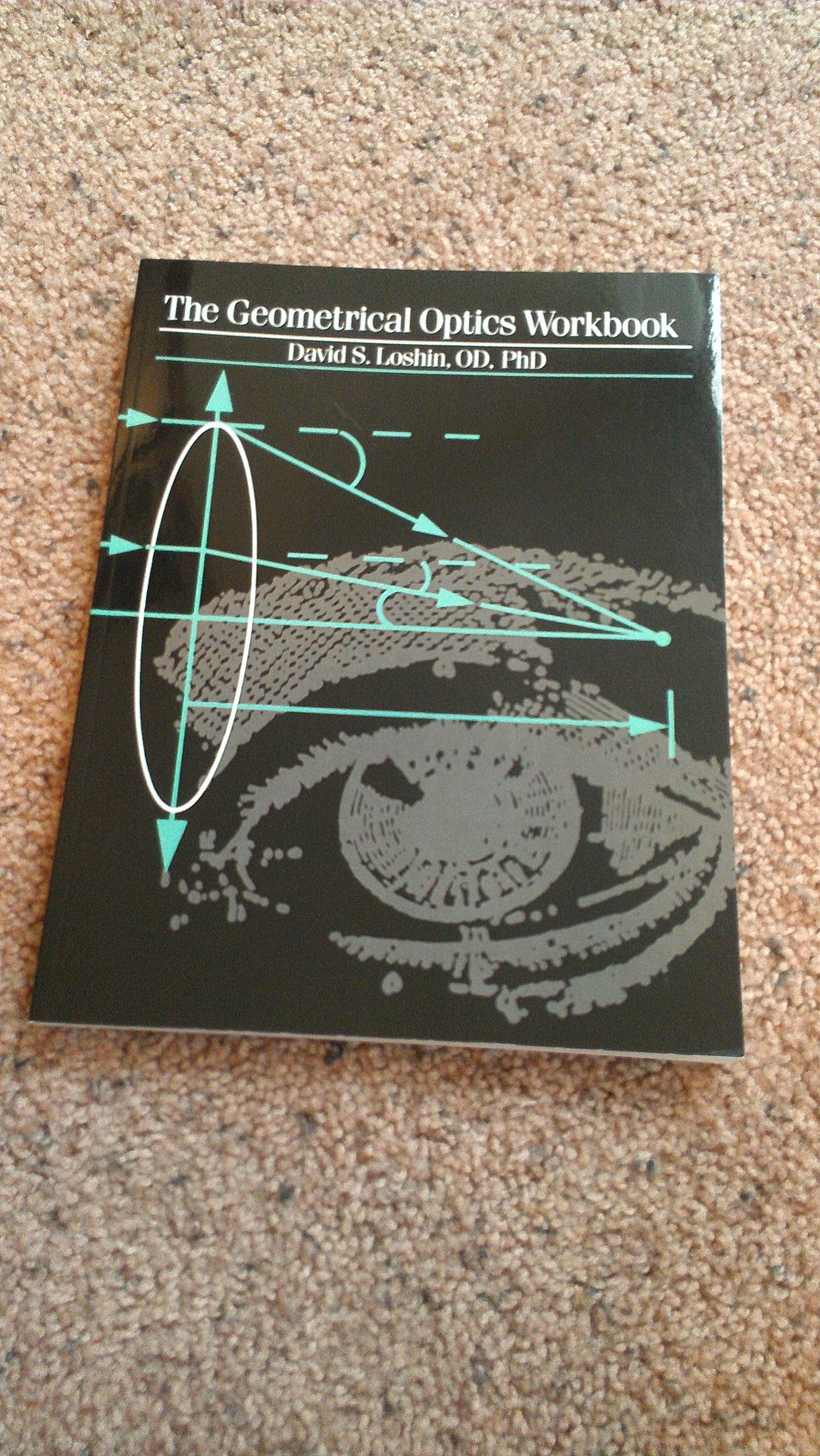 The Geometrical Optics Workbook,Used