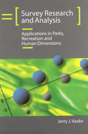 Survey Research and Analysis: Applications in Parks, Recreation and Human Dimensions,Used