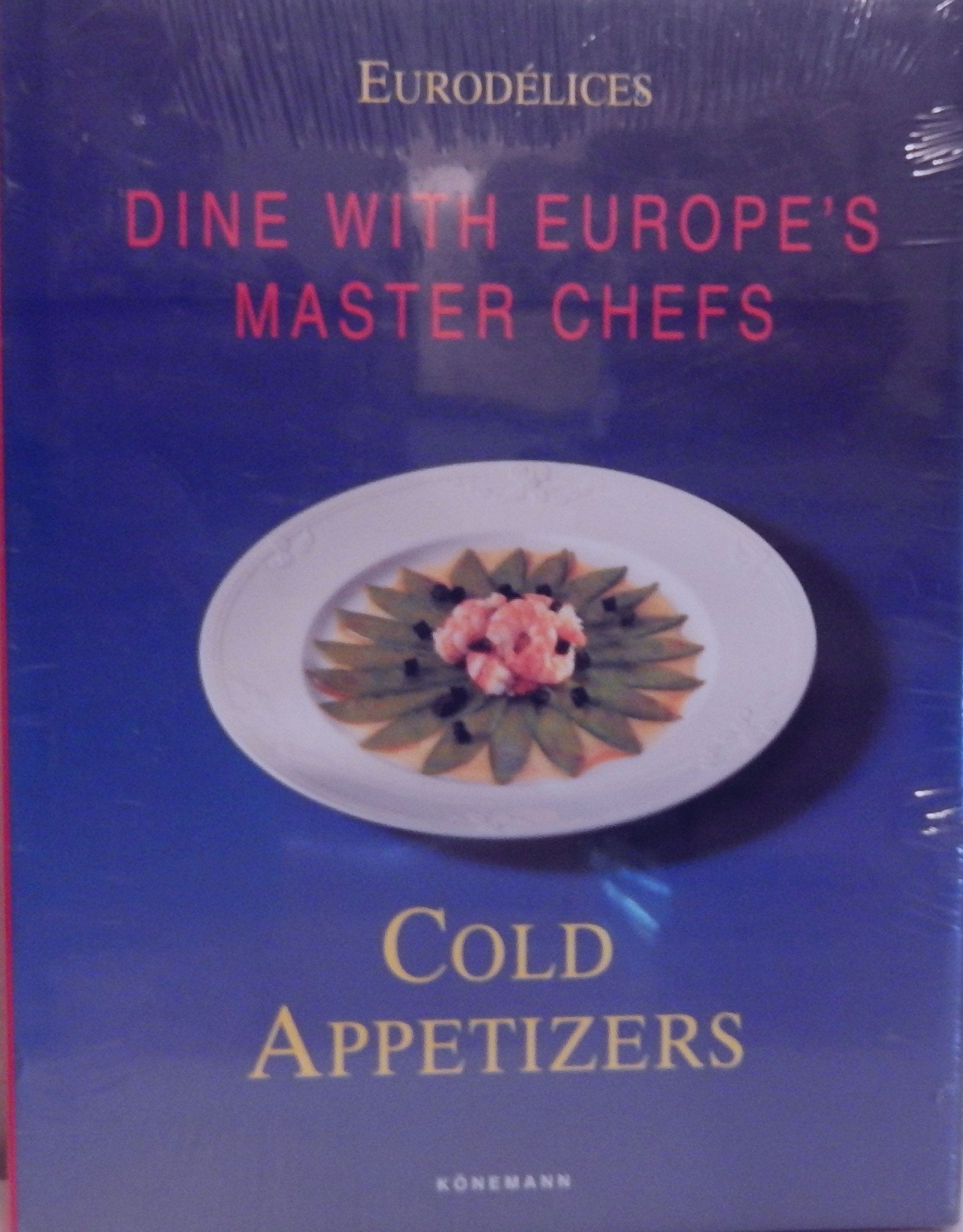 Cold Appetizers: Cooking With Great Chefs,Used