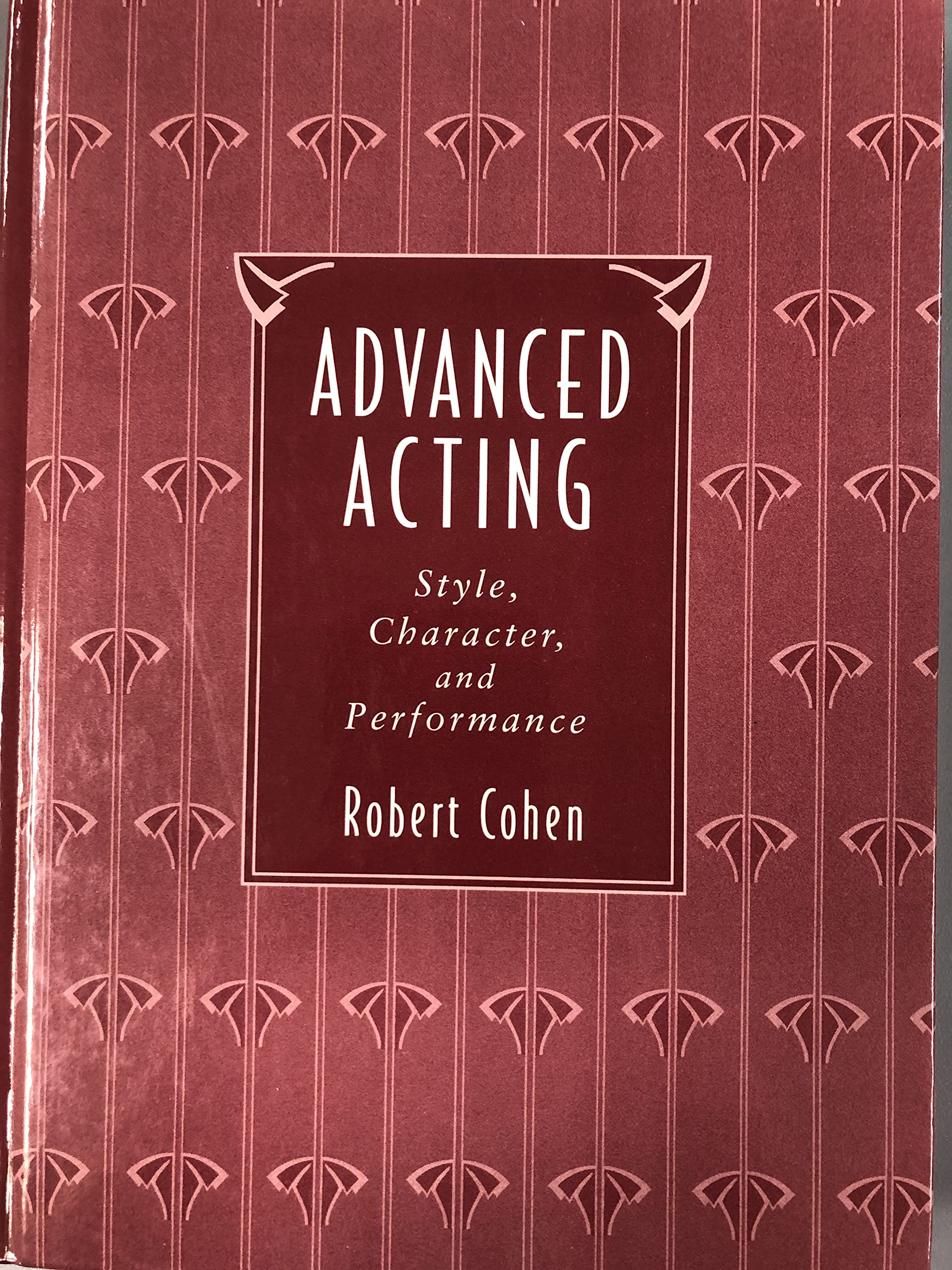 Advanced Acting: Style, Character, and Performance,Used
