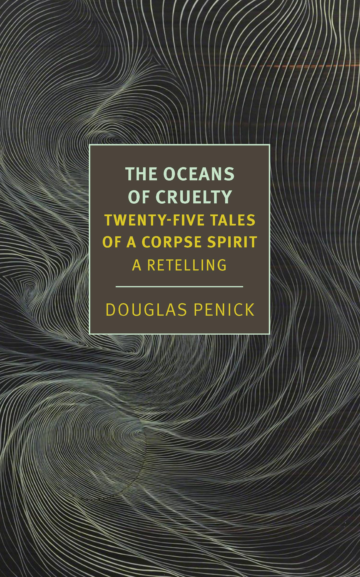 The Oceans of Cruelty: Twenty-Five Tales of a Corpse-Spirit: A Retelling (New York Review Books Classics)-Like New