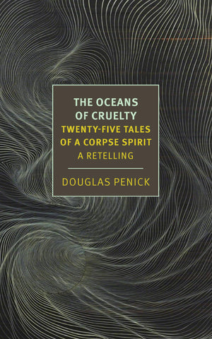 The Oceans of Cruelty: Twenty-Five Tales of a Corpse-Spirit: A Retelling (New York Review Books Classics)-Like New