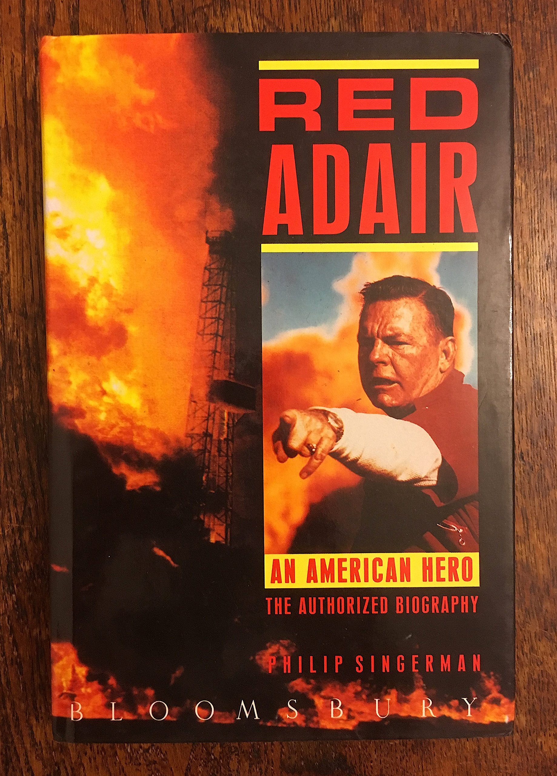 Red Adair: An American Hero  the Authorized Biography,Used