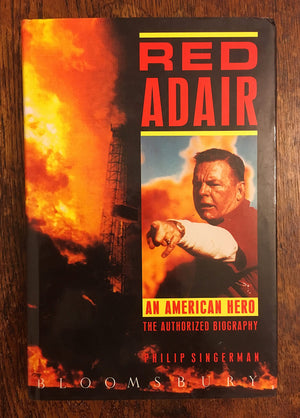 Red Adair: An American Hero  the Authorized Biography,Used
